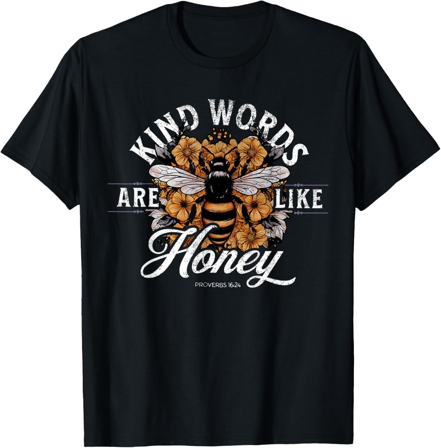 Kind Words Are Like Honey Bible Verse Christian Prayer T-Shirt - T-Shirt | Black