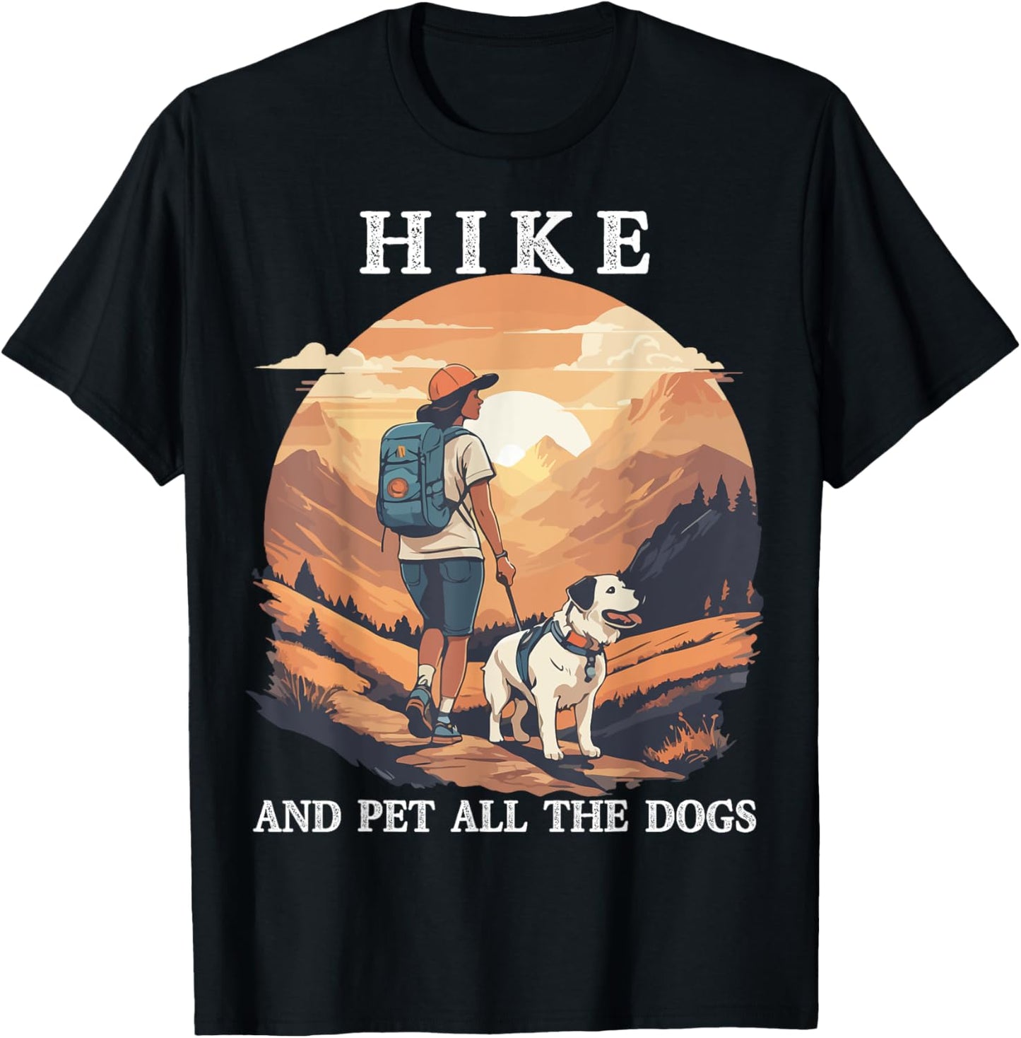 Hike And Pet All The Dogs Funny Hiking Dog Mom Hiker Women Kids T-Shirt - T-Shirt | Black