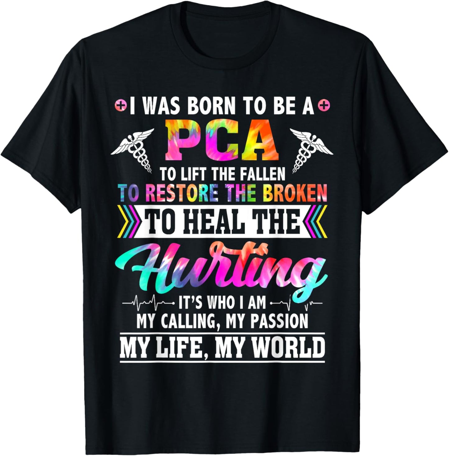PCA Appreciation Week Tie Dye For Work Nursing T-Shirt - T-Shirt | Black