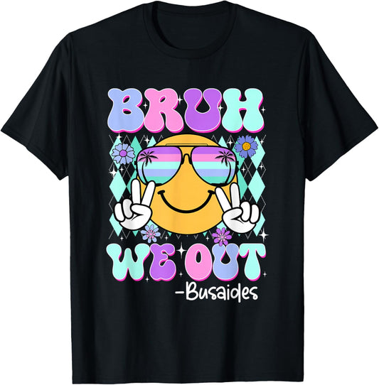 Retro Groovy Bruh We Out Bus Aides Last Day Of School T-Shirt - T-Shirt | Black