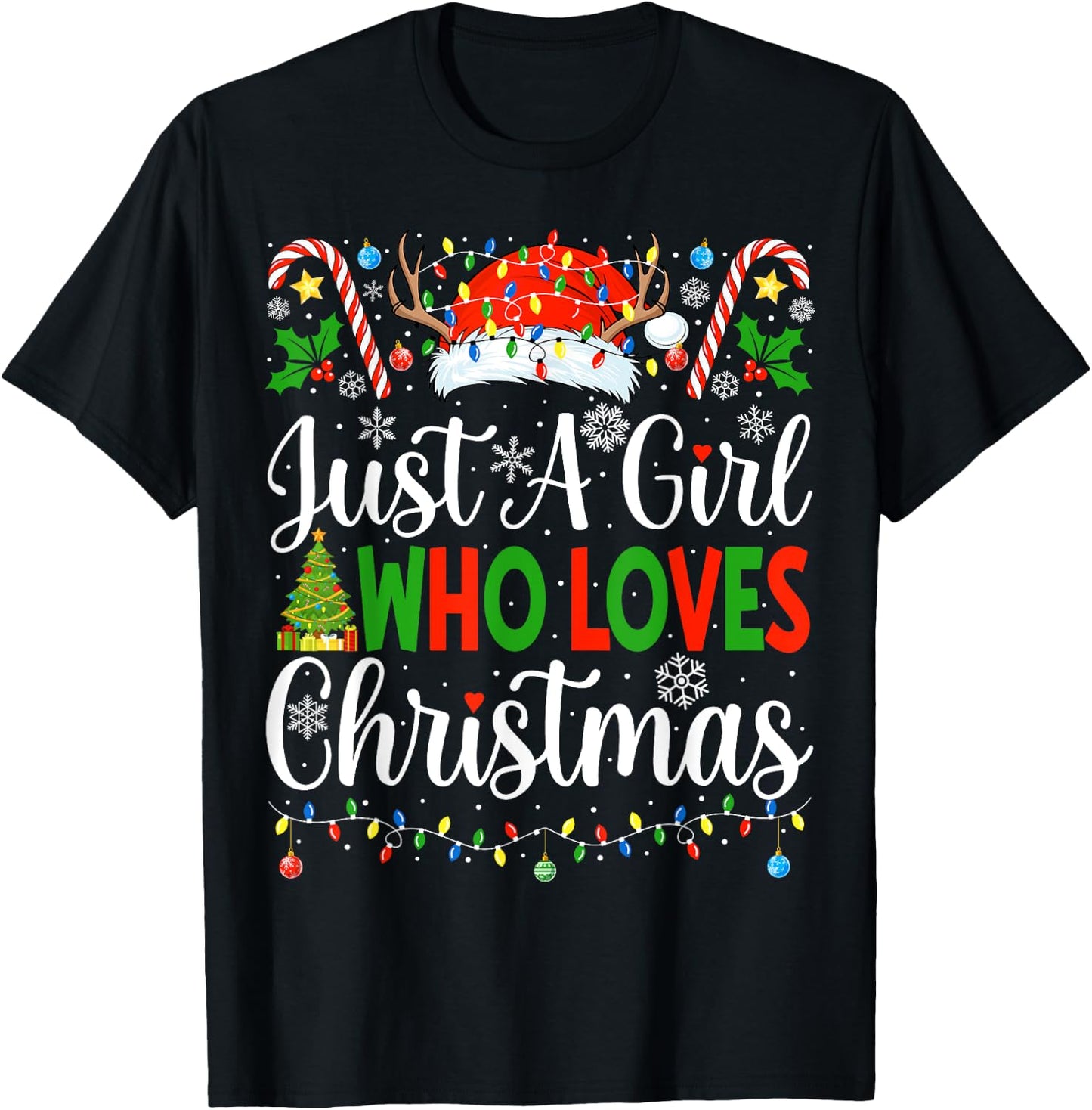 Just A Girl Who Loves Christmas Women Xmas Tree Girls Santa T-Shirt - T-Shirt | Black