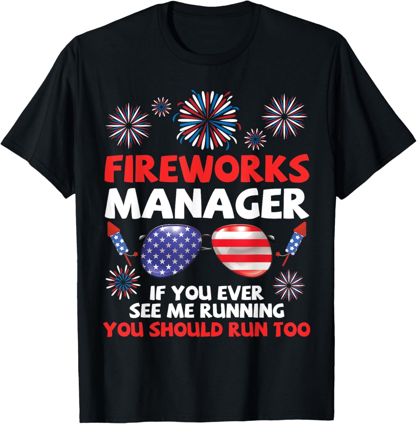 Fireworks Manager If You Ever See Me Running You Should See T-Shirt - T-Shirt | Black