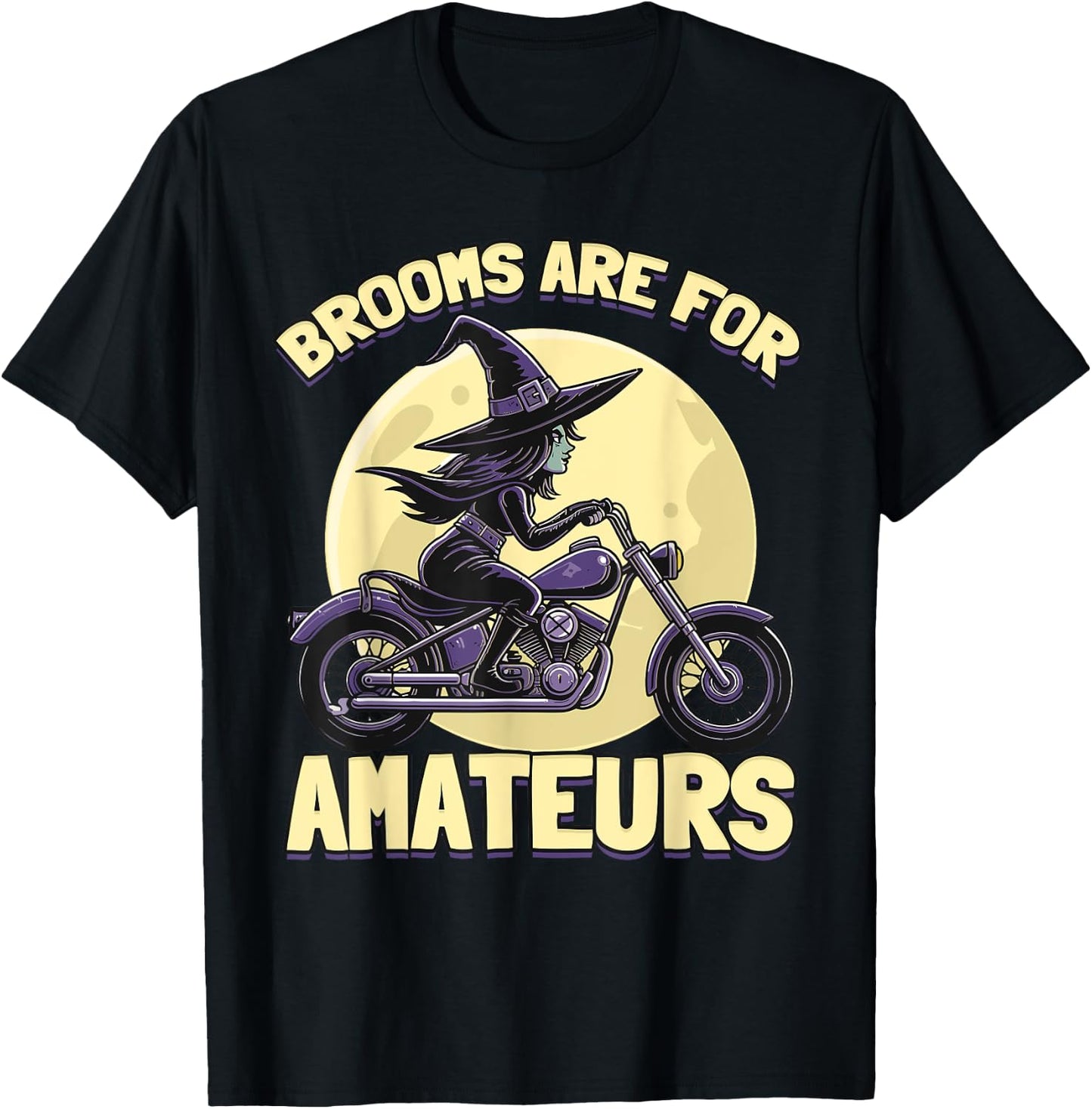 Brooms Are For Amateurs Witches Ride Motorcycle Halloween T-Shirt - T-Shirt | Black