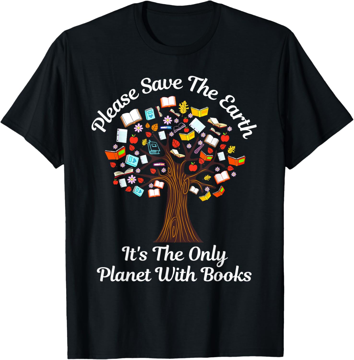 Please Save The Earth It's The Only Planet With Books T-Shirt - T-Shirt | Black