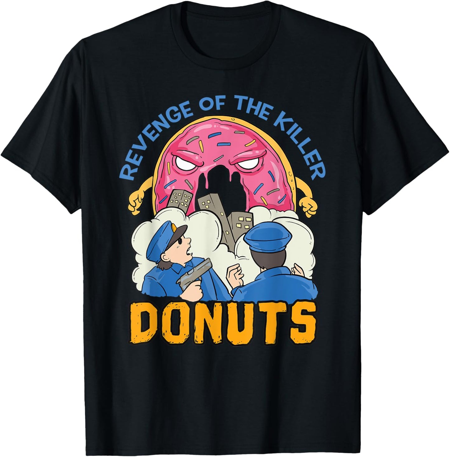 Revenge of the killer donuts funny cop gift T-Shirt - T-Shirt | Black
