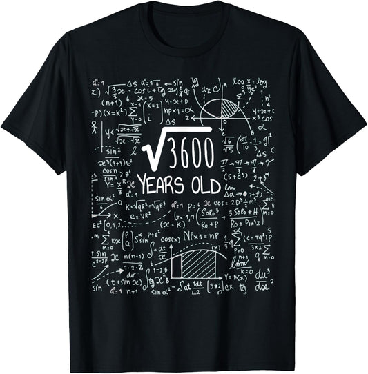 60th Birthday Square Root of 3600: 60 Years Old T-Shirt - T-Shirt | Black