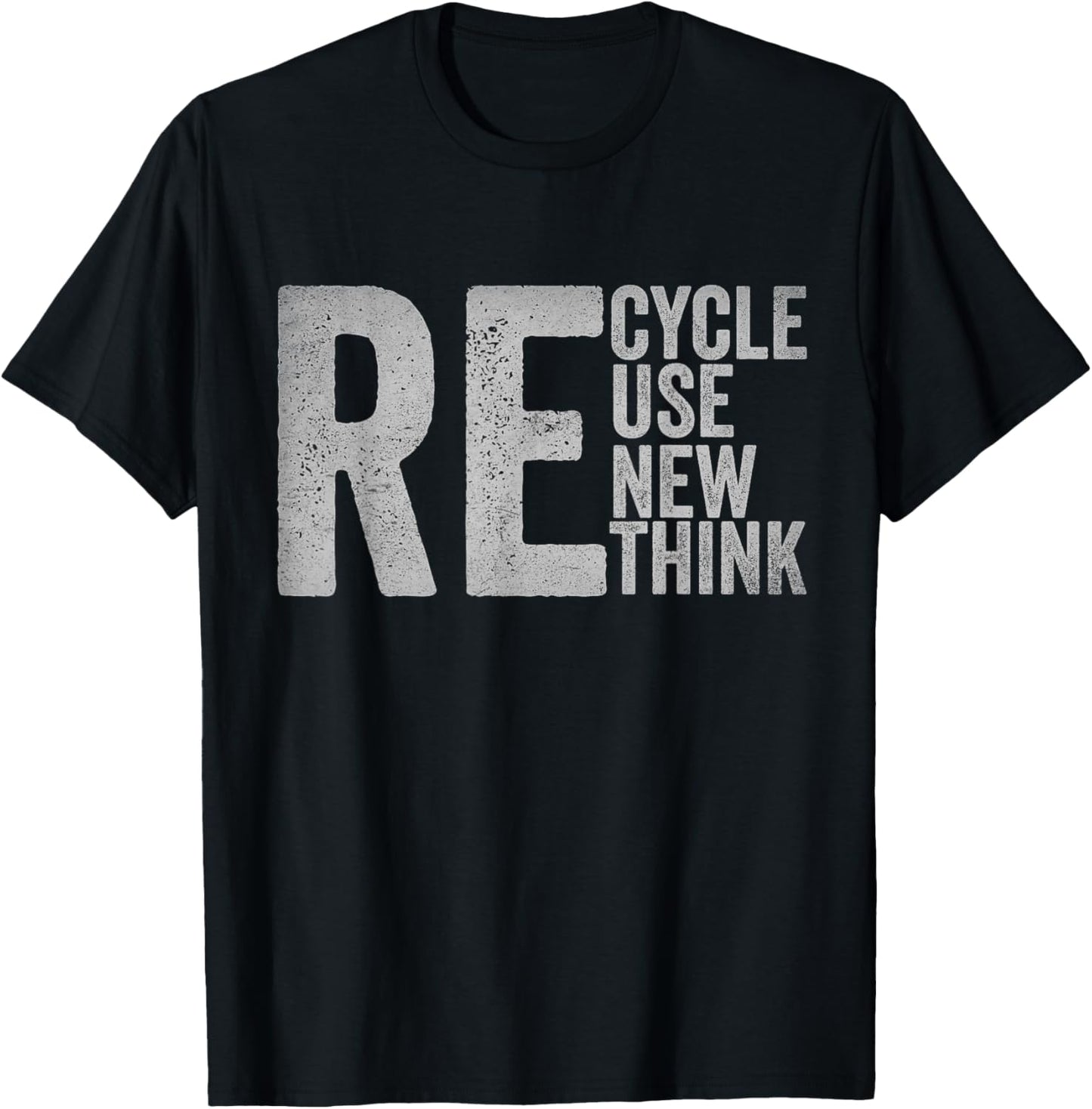 Recycle Reuse Renew Rethink Earth Day Environmental Activism T-Shirt - T-Shirt | Black