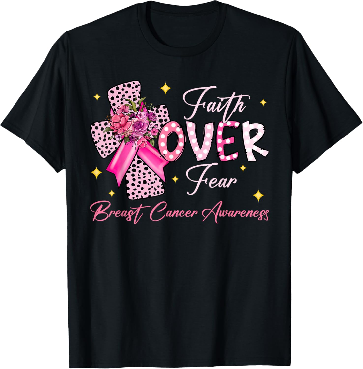 Faith Over Fear Cross Pink Ribbon Christian Breast Cancer T-Shirt - T-Shirt | Black