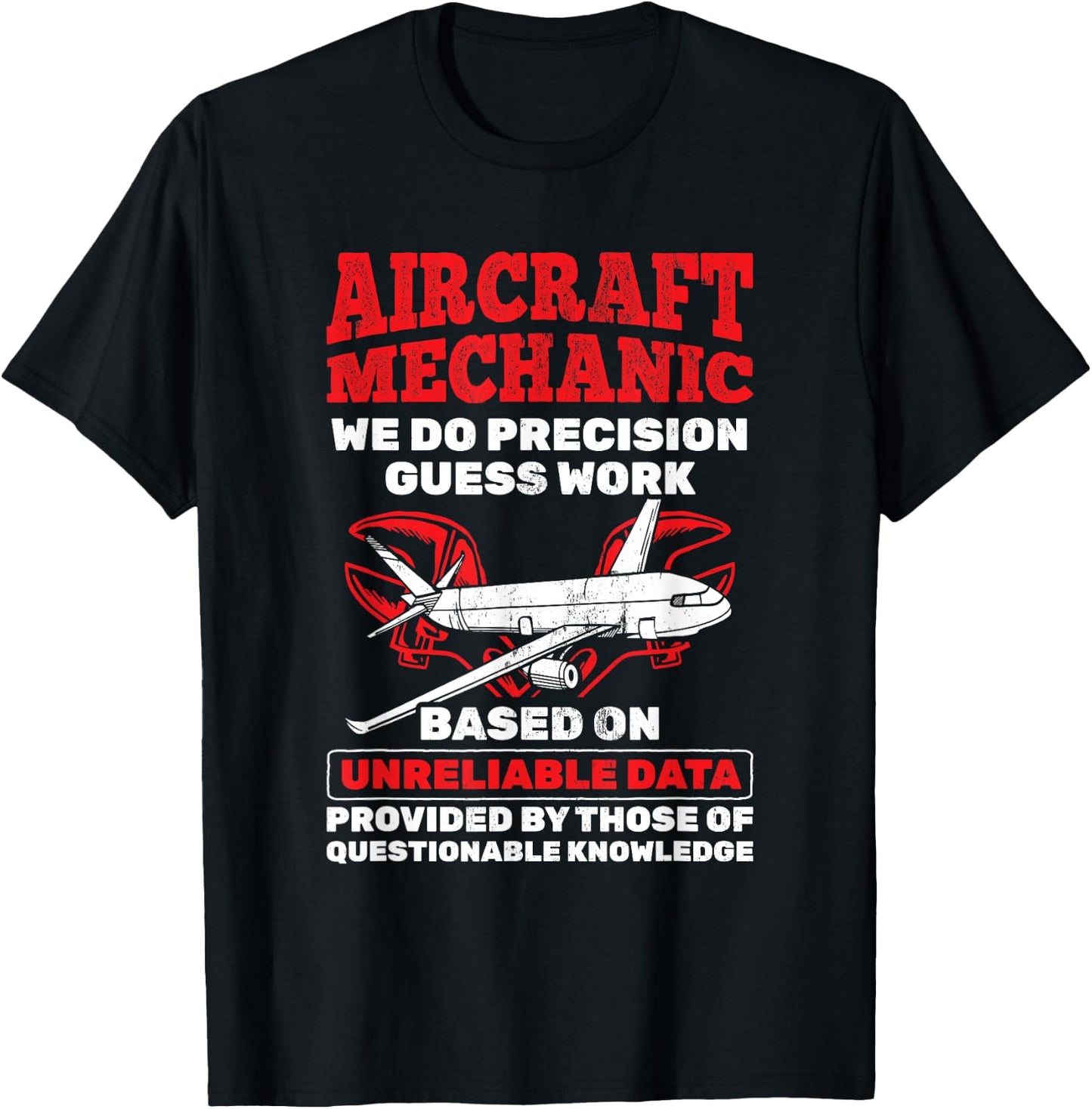 Aircraft Mechanic Precision Guess Work Aircraft Mechanic T-Shirt - T-Shirt | Black
