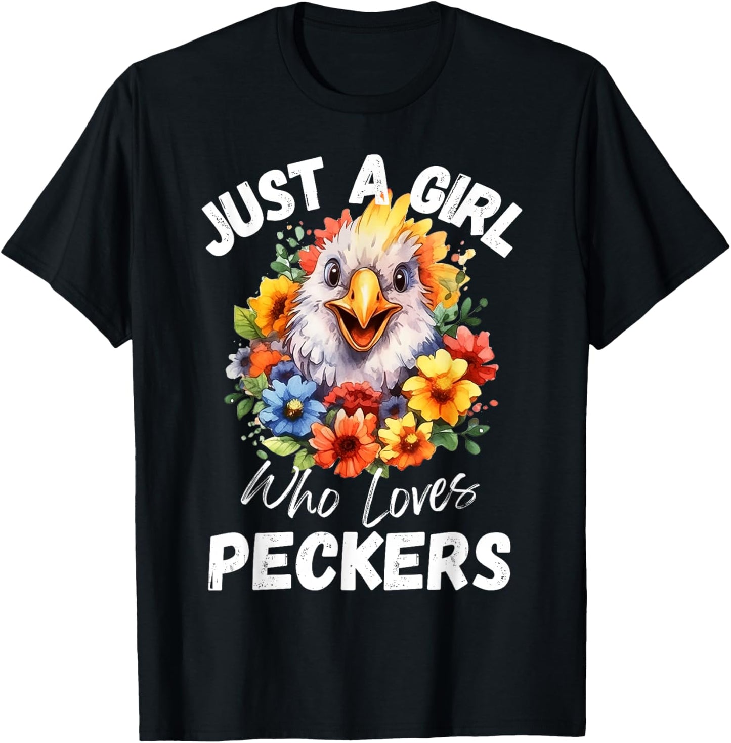 Just a Girl Who Loves Peckers Funny Chicken T-Shirt - T-Shirt | Black
