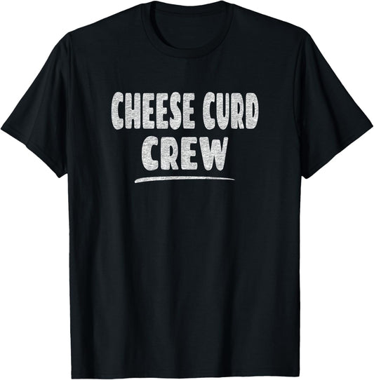 Cheese Curd Crew T-Shirt - T-Shirt | Black