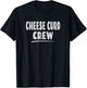 Cheese Curd Crew T-Shirt - T-Shirt | Black
