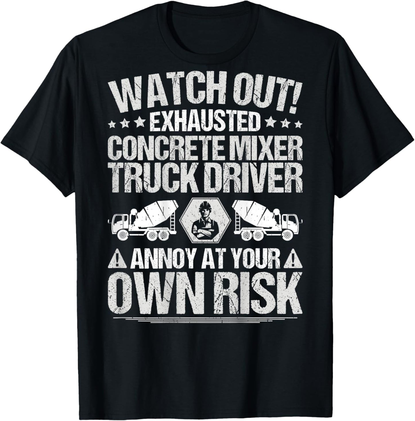 Construction Cement Own Risk Concrete Mixer Truck Driver T-Shirt - T-Shirt | Black