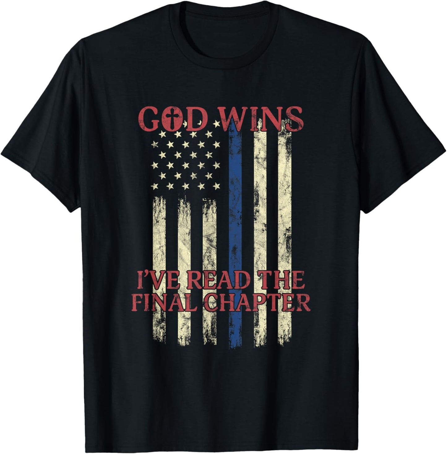 God Wins I've Read The Final Chapter American Flag Women Men T-Shirt - T-Shirt | Black