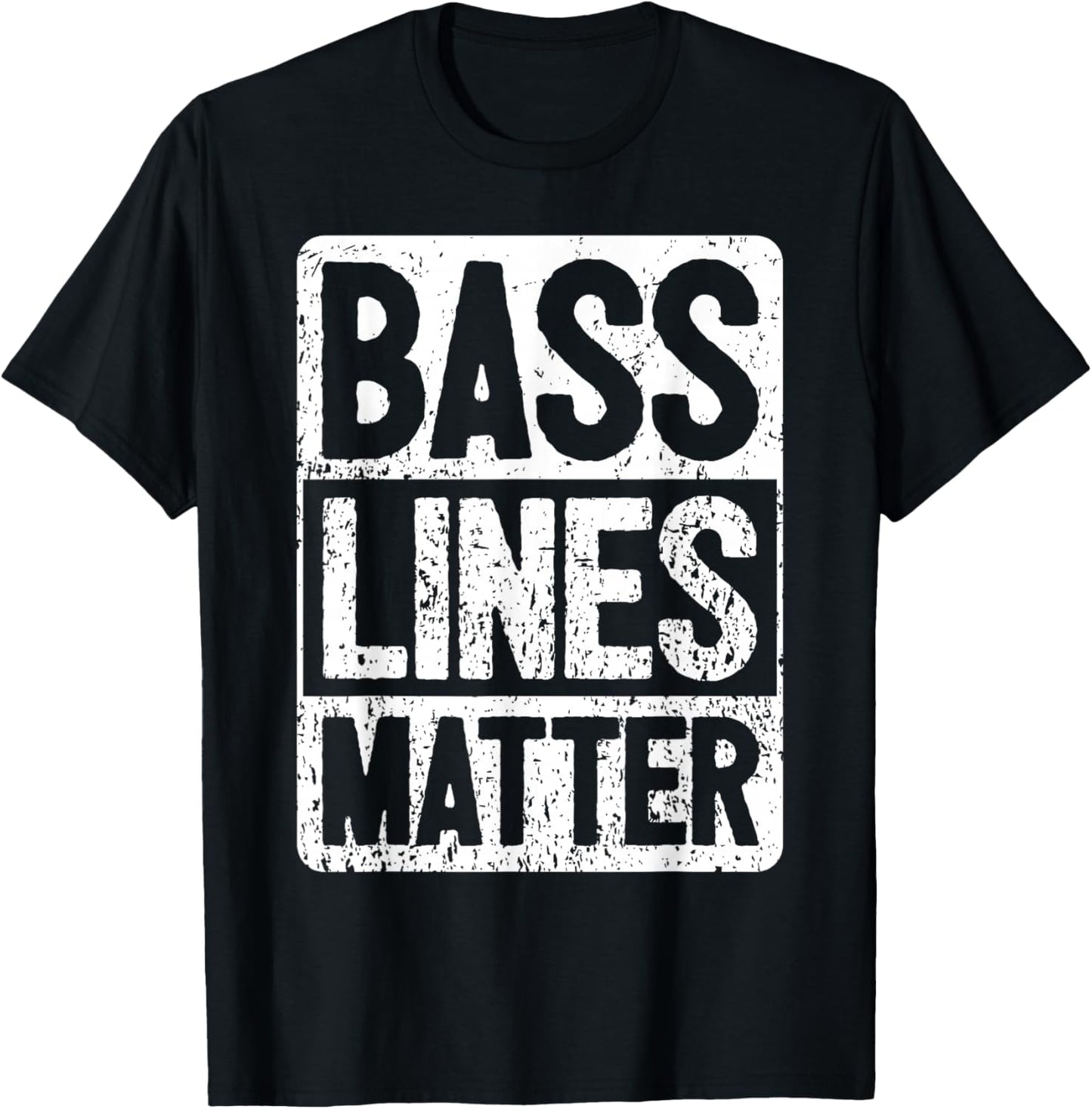 Funny Bass Player - Bass Lines Matter - Rock Bassist T-Shirt - T-Shirt | Black