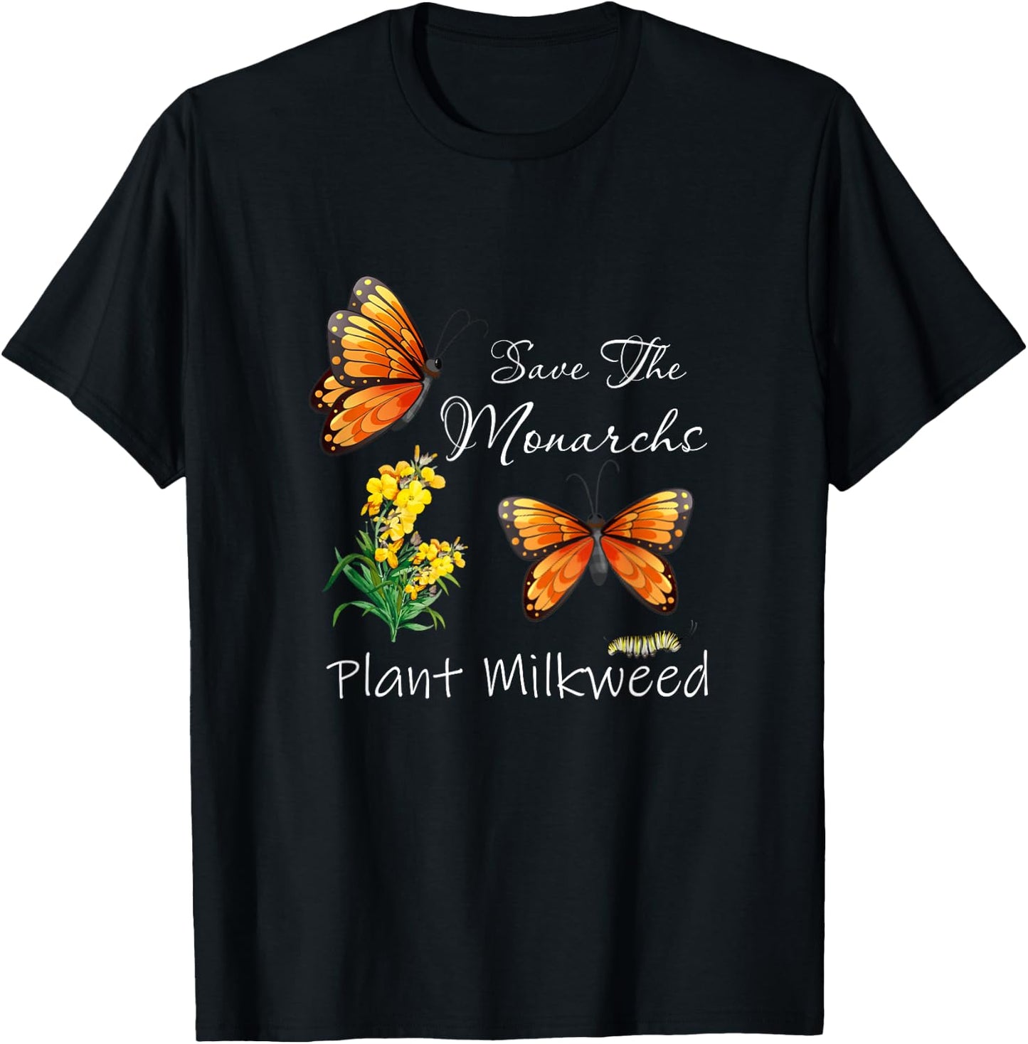 Save The Monarchs Plant Some Milkweed Butterfly T-Shirt - T-Shirt | Black