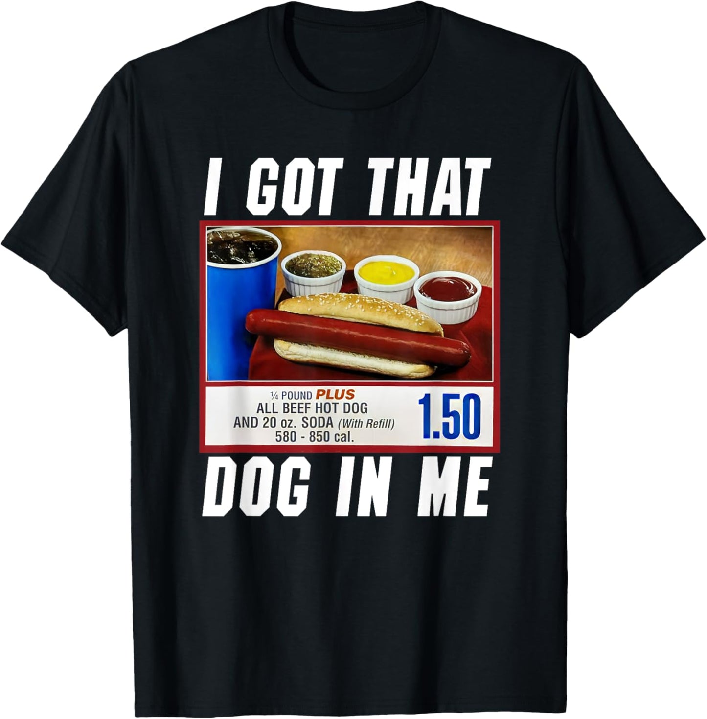 I Got That Dog In Me - Hot Dog Women Girls Kids T-Shirt - T-Shirt | Black