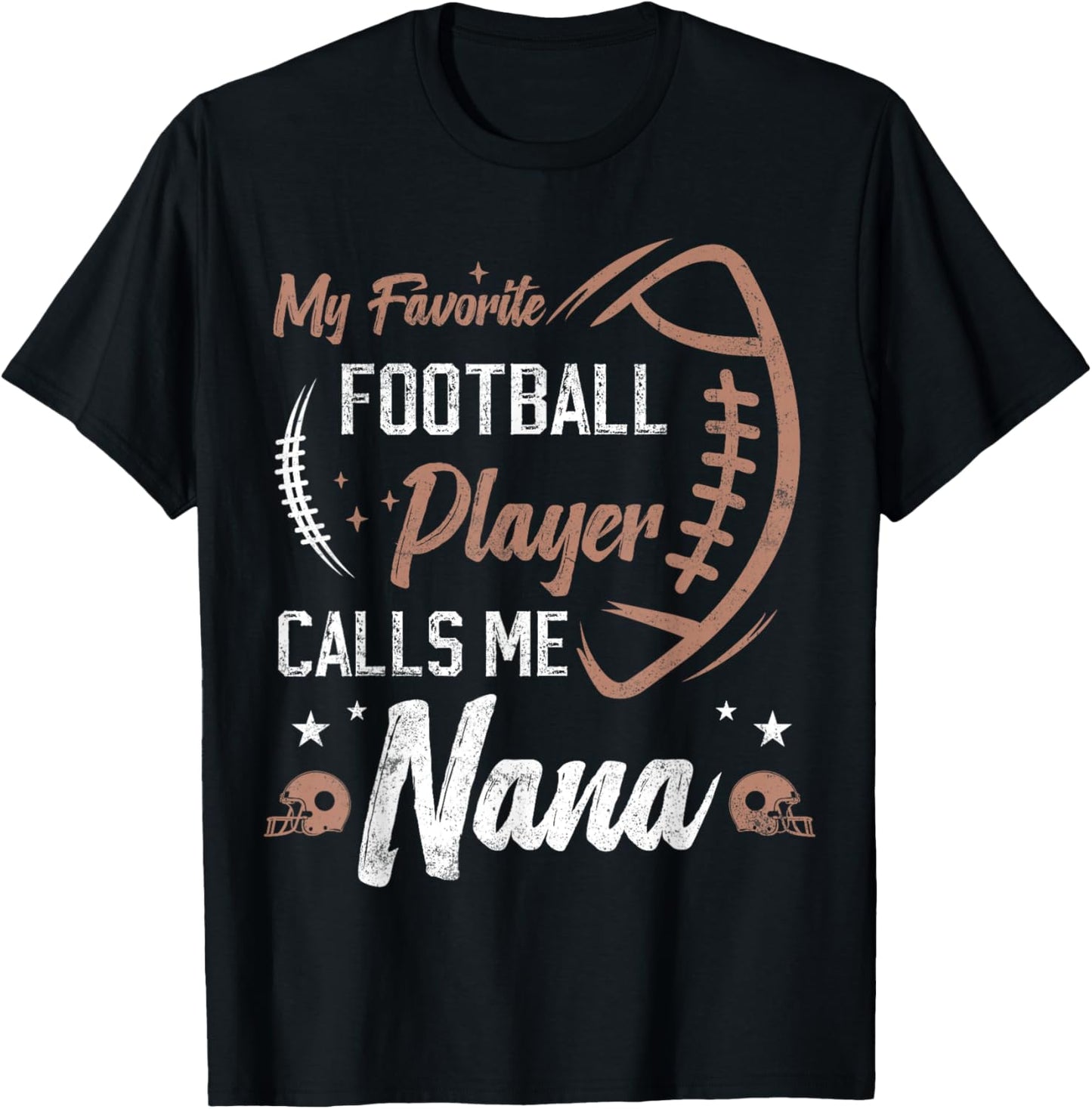 My Favorite Football Player Calls Me Nana funny grandma T-Shirt - T-Shirt | Black