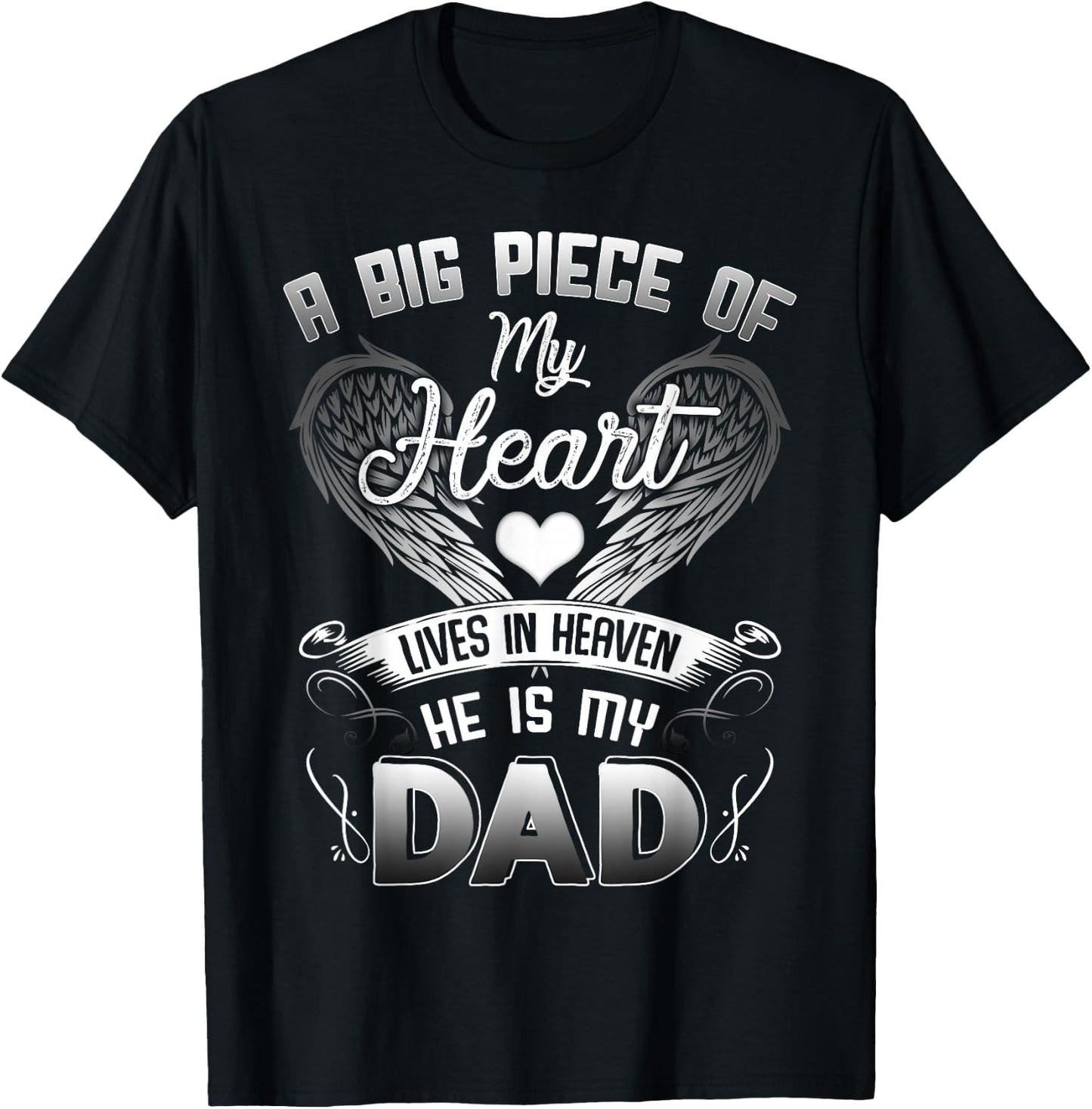 A Big Piece Of My Heart Lives In Heaven He Is My Dad T-Shirt - T-Shirt | Black