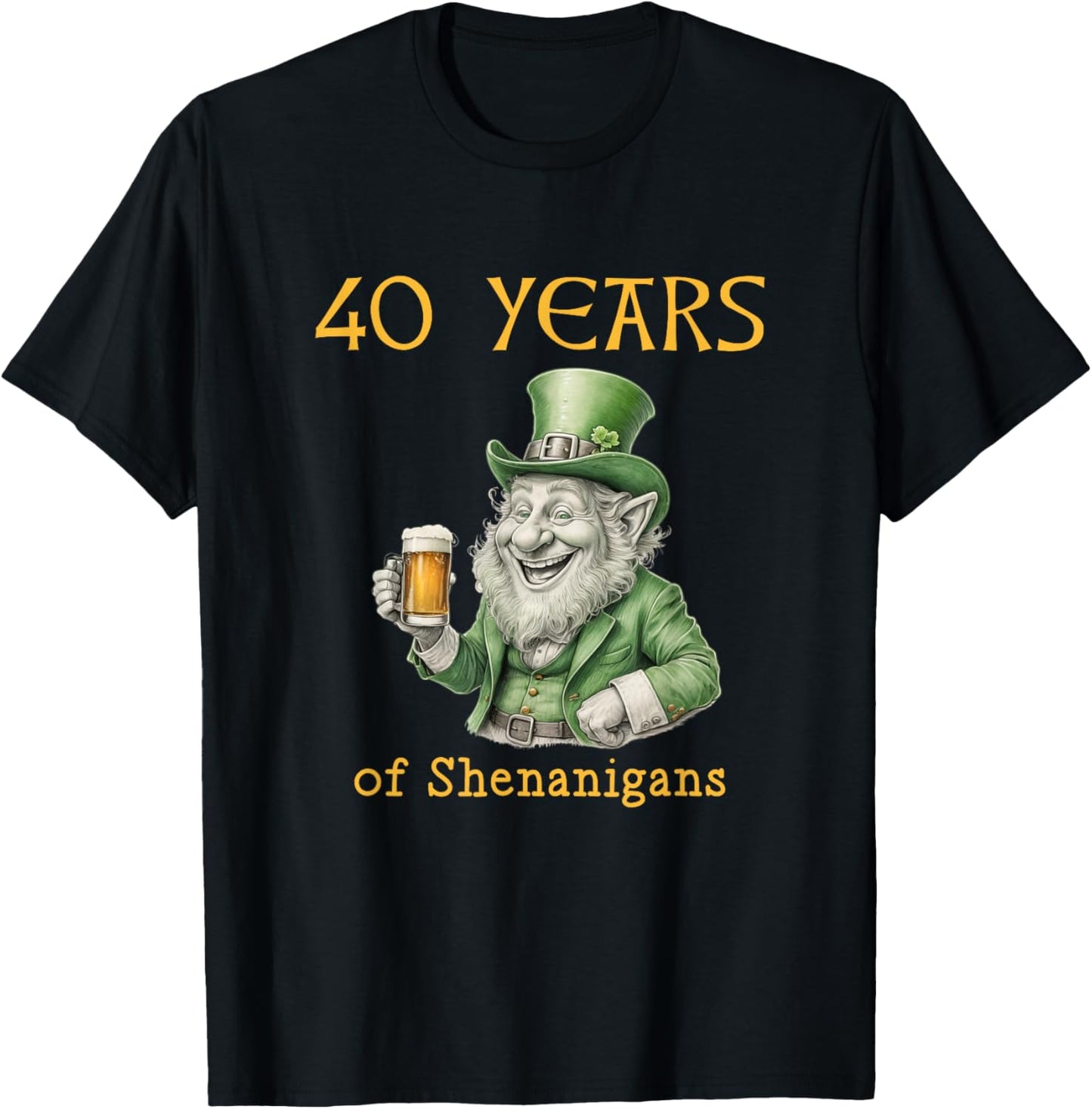 40th Birthday St. Patrick's Day Irish T-Shirt - T-Shirt | Black