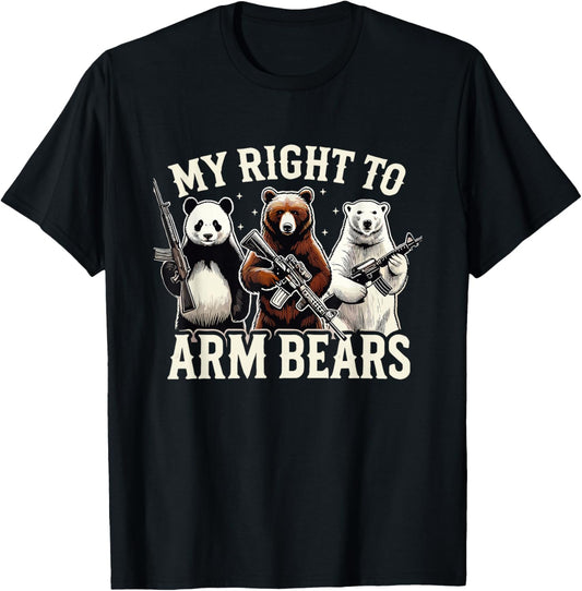 Support Right to Keep and Arm Bears Humorous Wildlife Rights T-Shirt - T-Shirt | Black