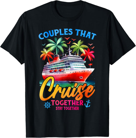 couples that cruise together stay together couple Cruising T-Shirt - T-Shirt | Black