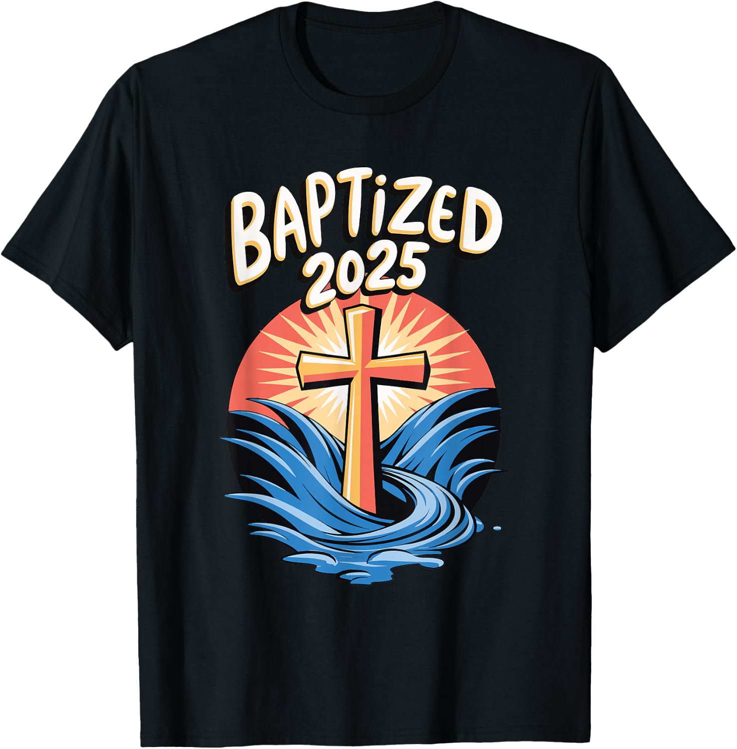 Baptized 2025 T-Shirt - T-Shirt | Black