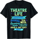 Theatre Nerd Actor Gift Funny Musical Theater Thespian T-Shirt - T-Shirt | Black