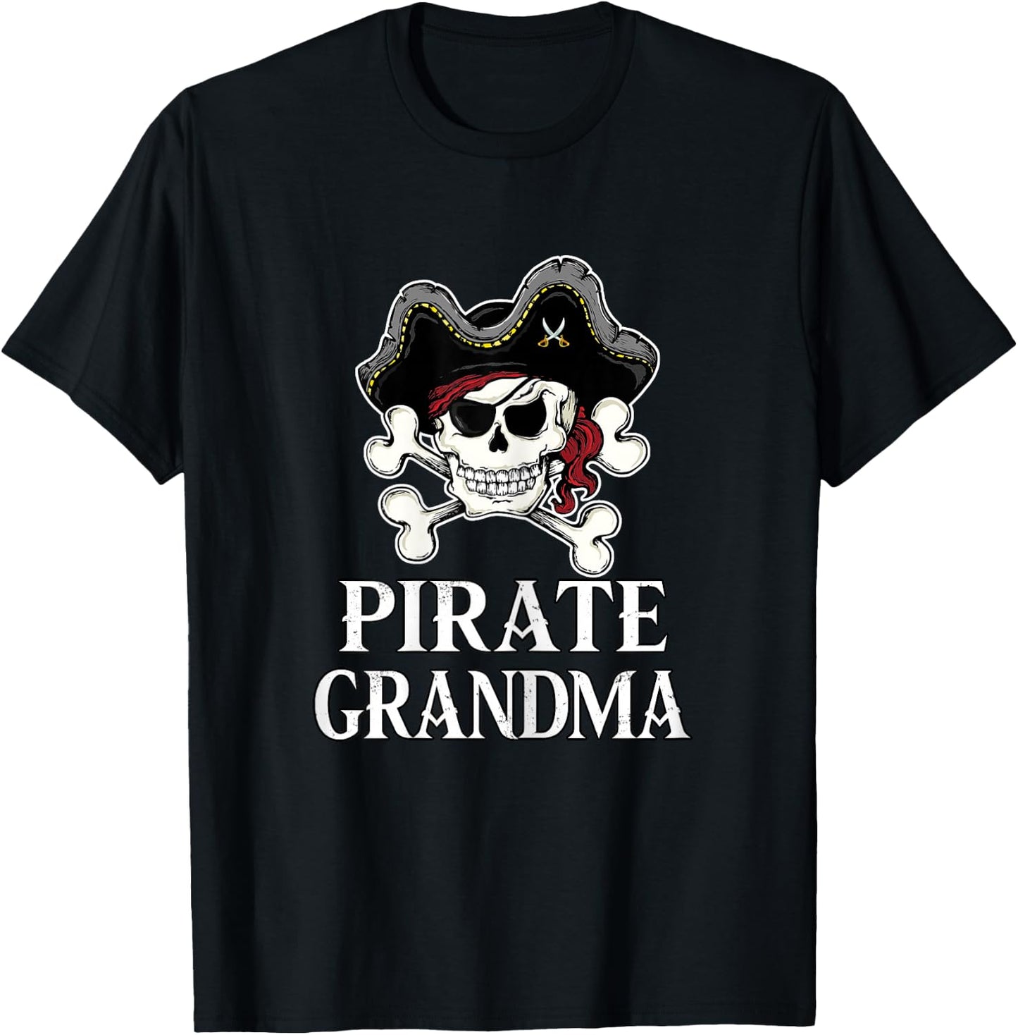 Pirate Grandma Pirate Grandma Pirate Grandma T-Shirt - T-Shirt | Black