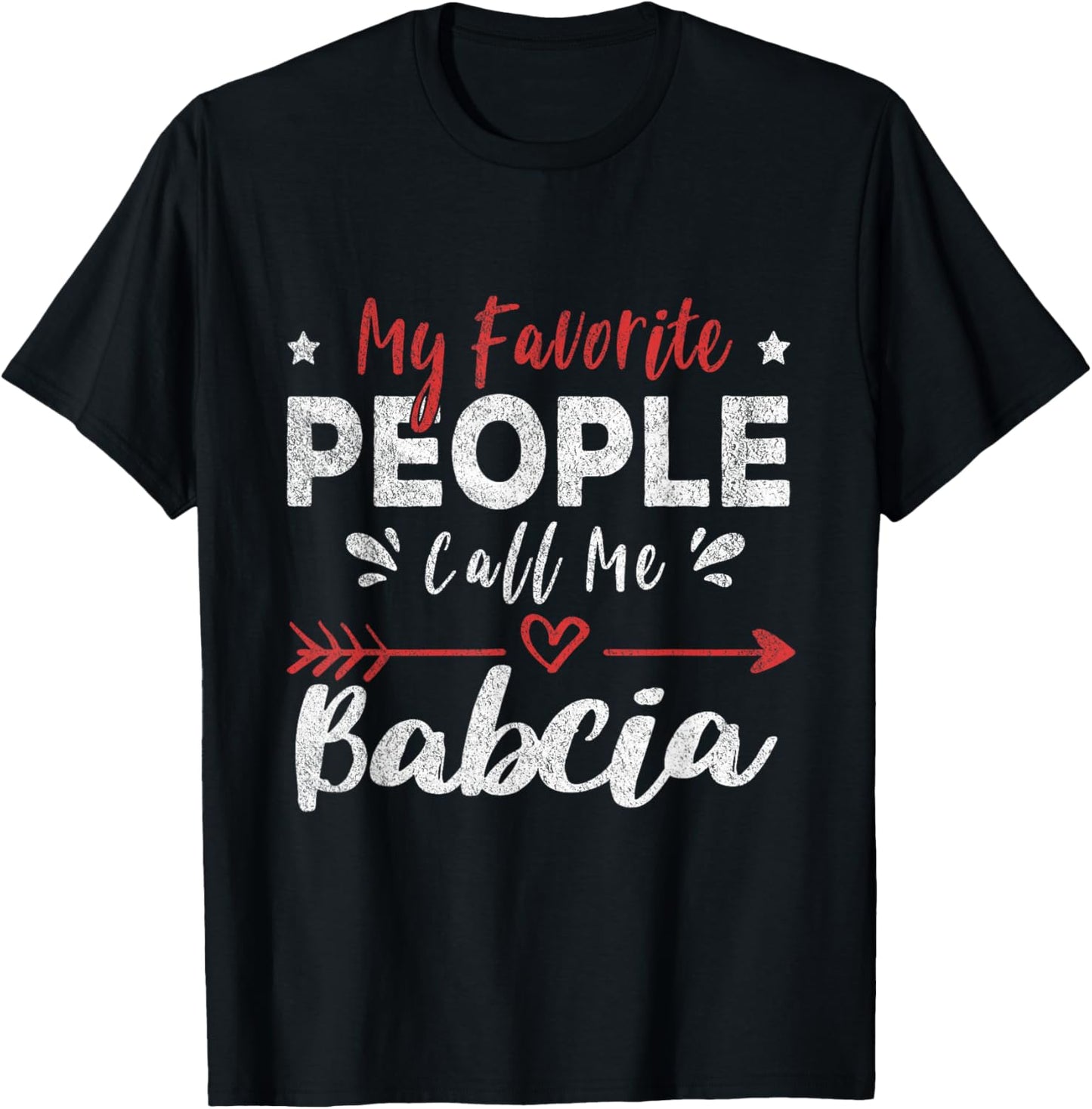 My Favorite People Call Me Babcia Polish Grandma T-Shirt - T-Shirt | Black
