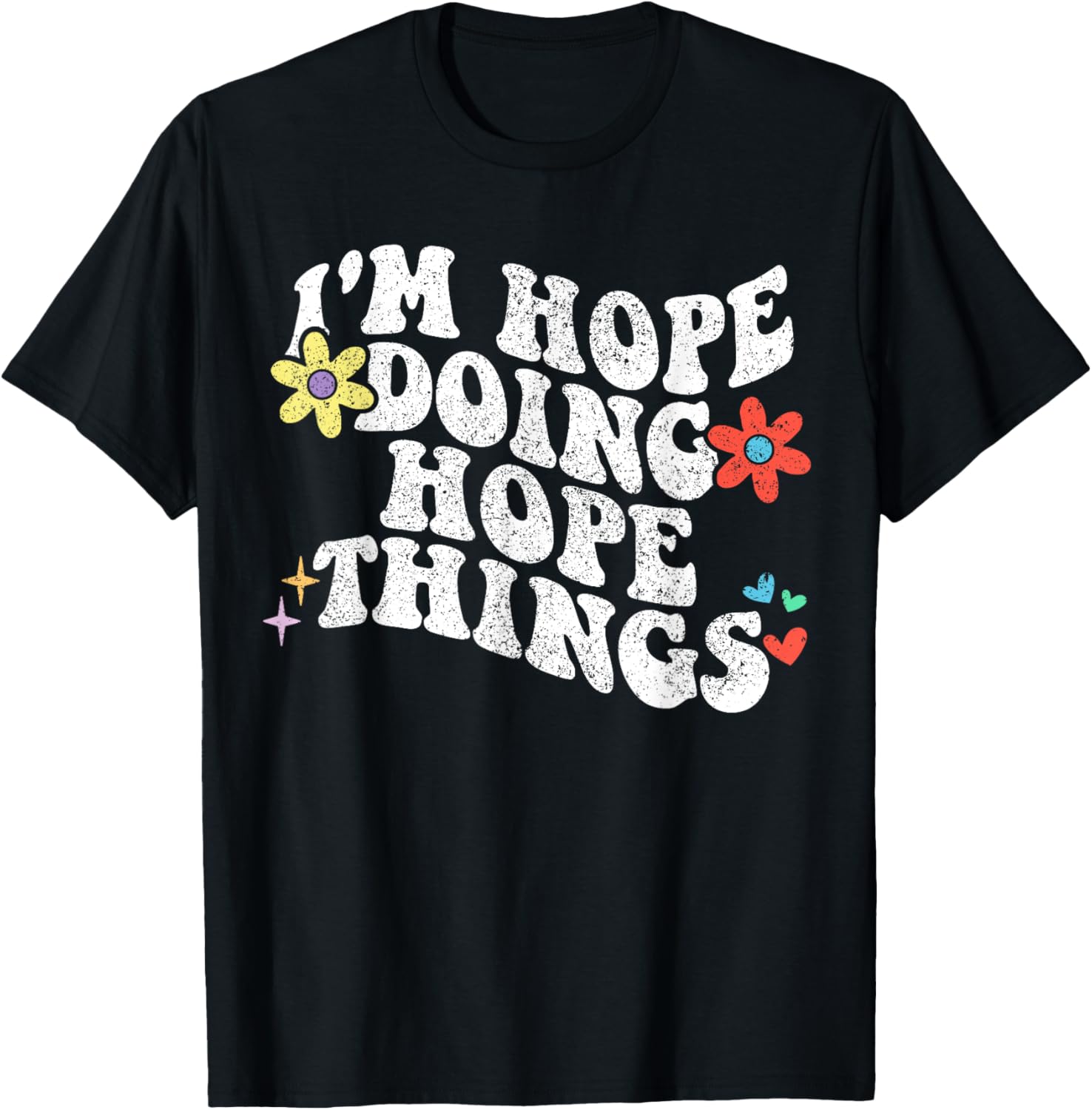 Retro Groovy Im Hope Doing Hope Things Funny Mother's Day T-Shirt - T-Shirt | Black