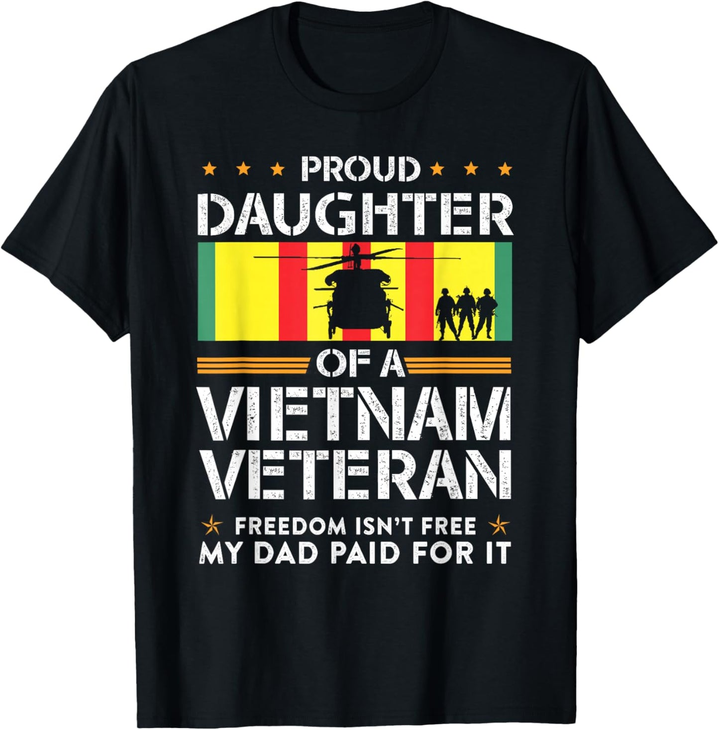 Proud Daughter Of A Vietnam Veteran Freedom Isn't Free T-Shirt - T-Shirt | Black