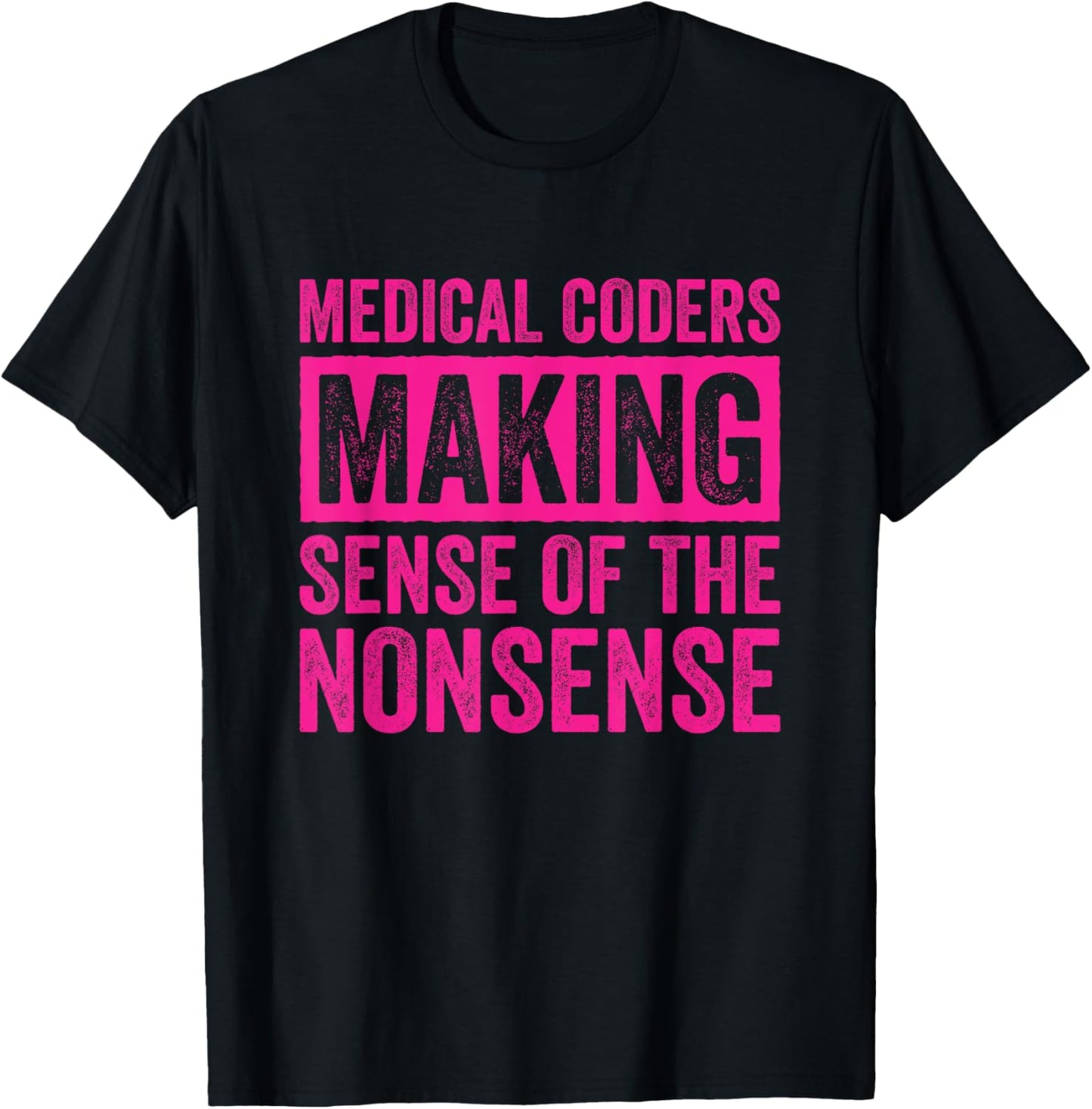 Medical Coder Medical Billing and Coding T-Shirt - T-Shirt | Black