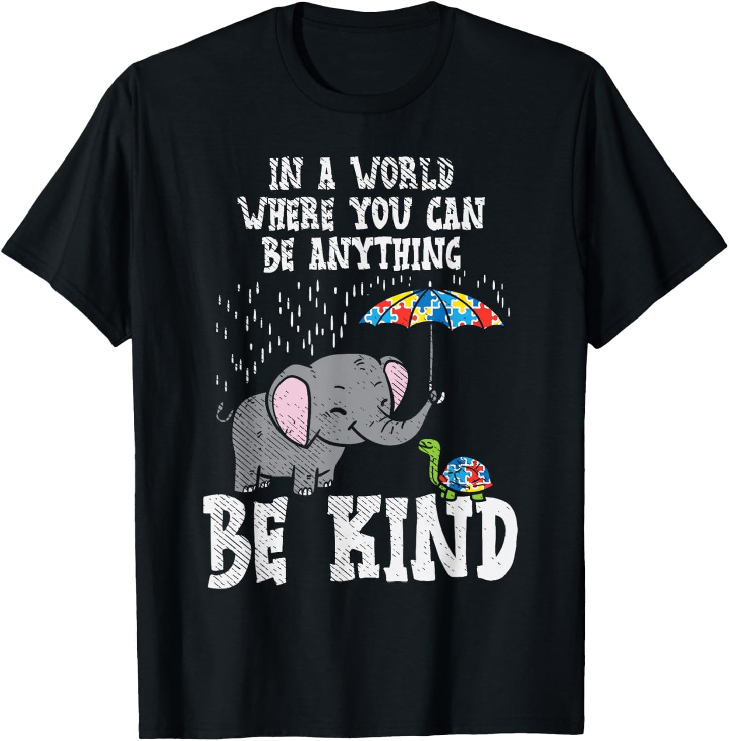 In A World Be Kind Cute Elephant Turtle Umbrella Autism Gift T-Shirt - T-Shirt | Black