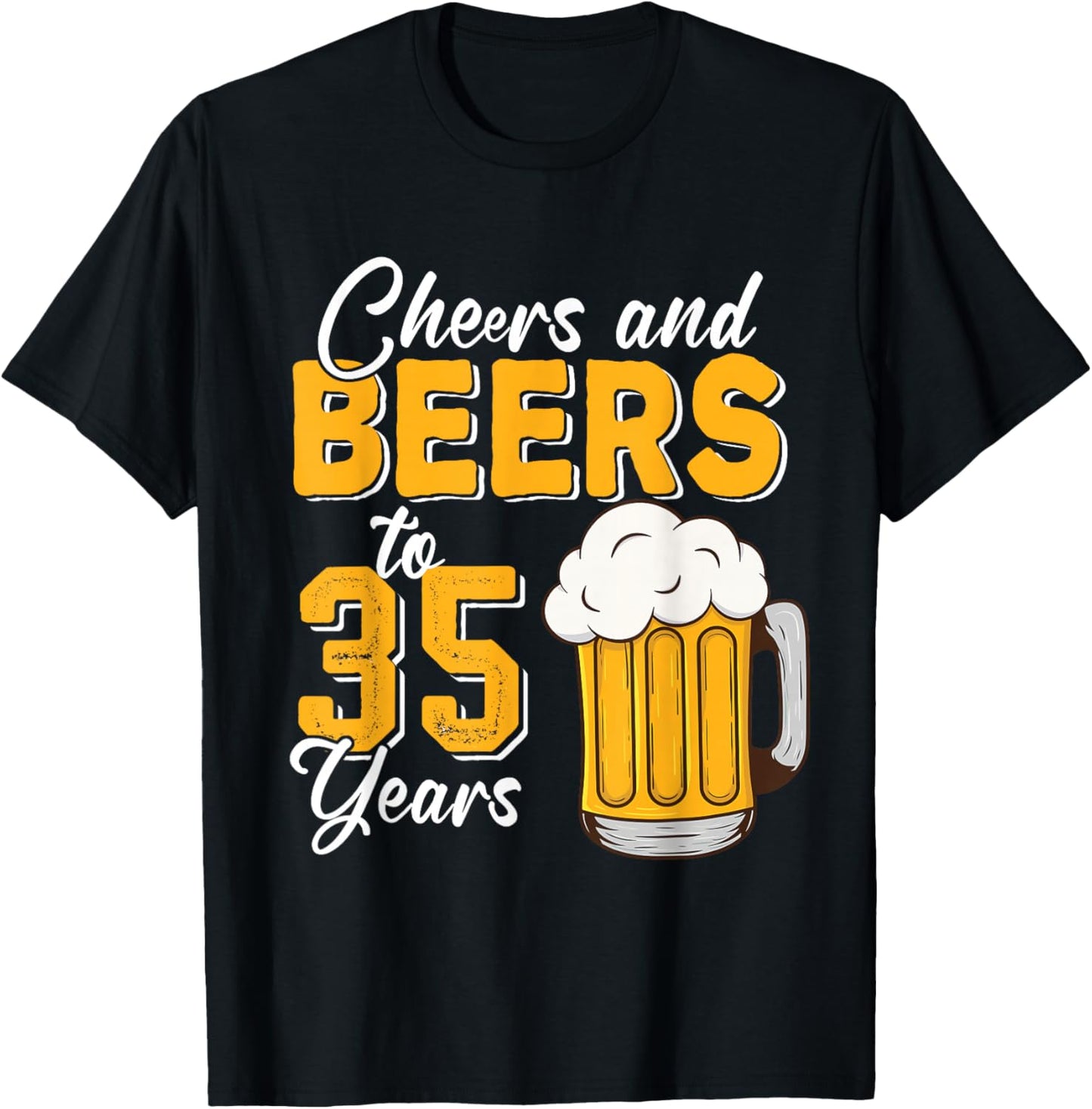 Vintage Cheers And Beers To 35 Years 35th Birthday Drinker T-Shirt - T-Shirt | Black