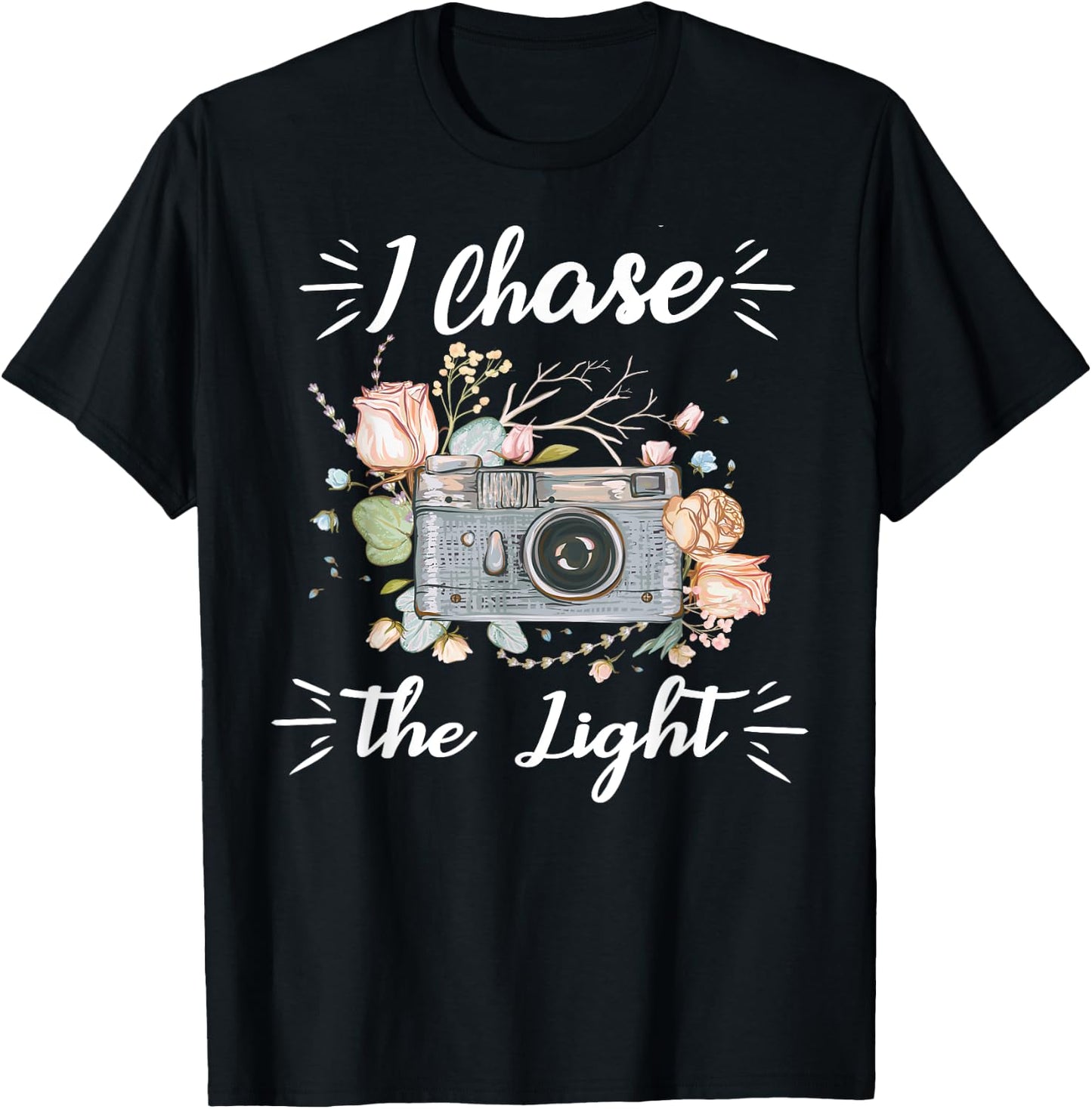 Cool Camera Photographer Gifts I Chase The Light Photography T-Shirt - T-Shirt | Black