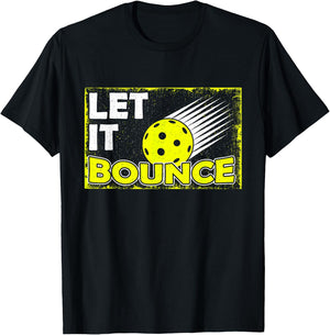 Let it Bounce I Funny Prickleball Player Love Fan T-Shirt - T-Shirt | Black