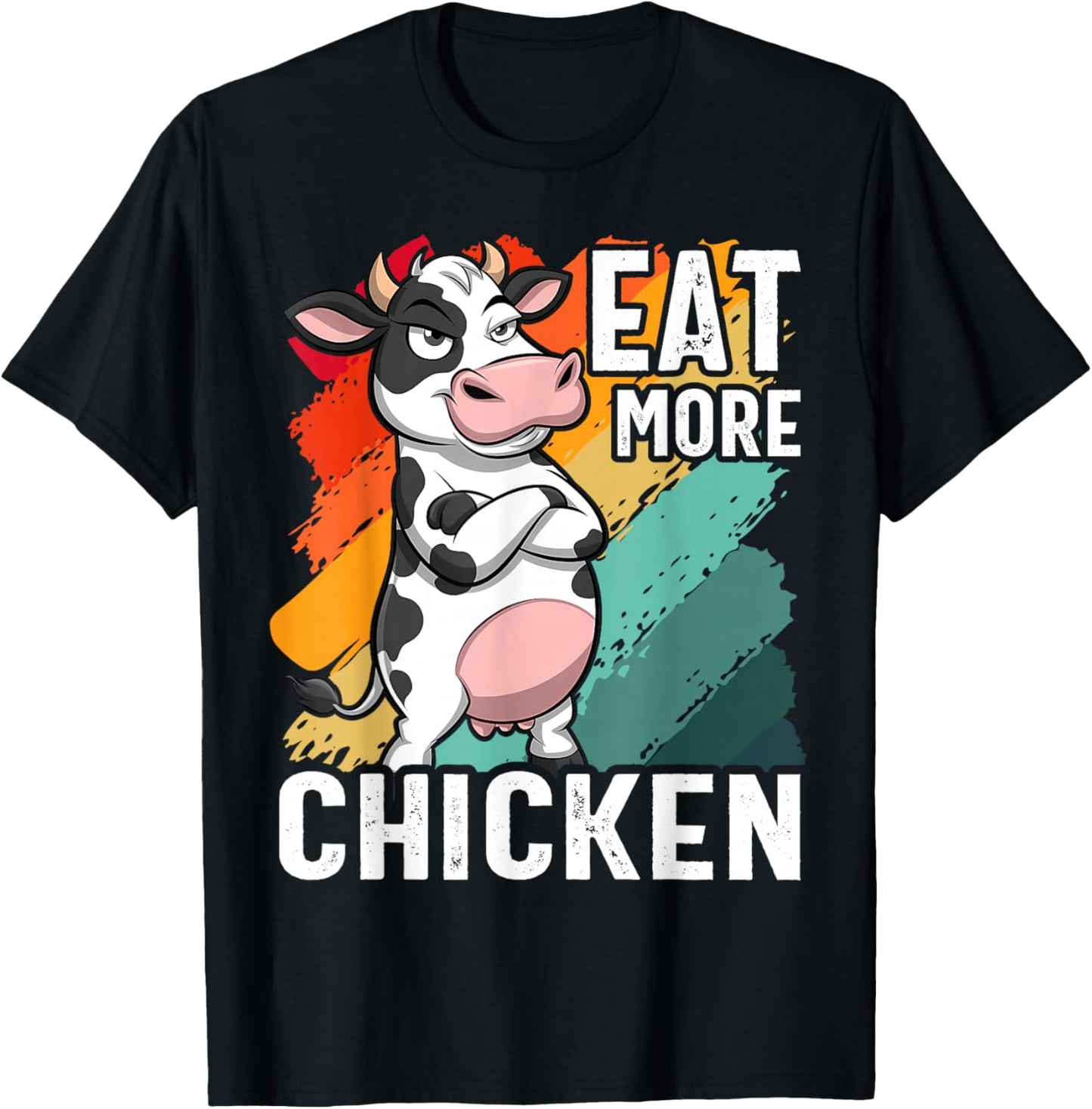 Eat More Chicken - Funny Sarcastic Cow Beef Meat BBQ Lover T-Shirt - T-Shirt | Black