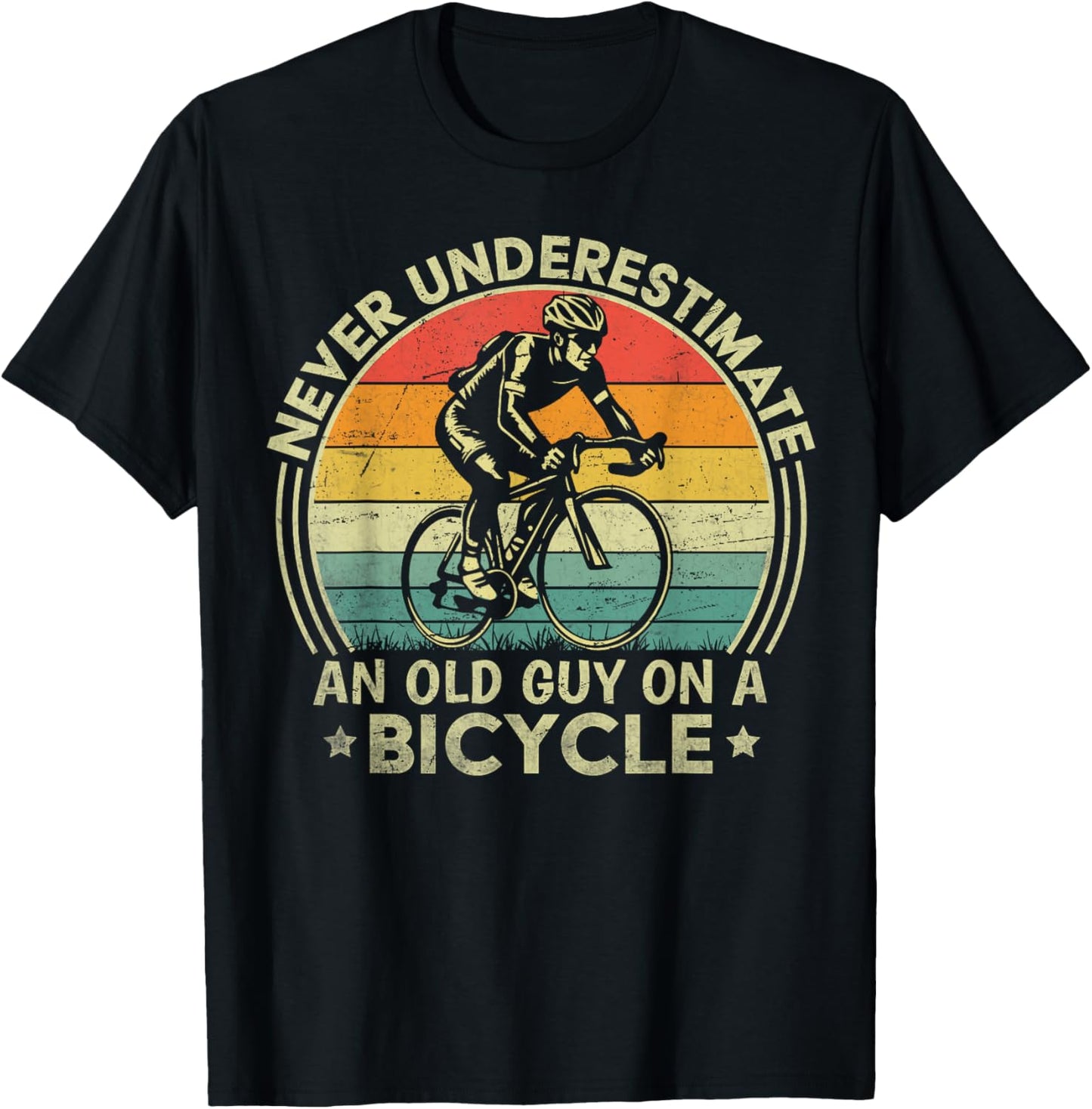 Never Underestimate An Old Guy On A Bicycle Funny Cycling T-Shirt - T-Shirt | Black