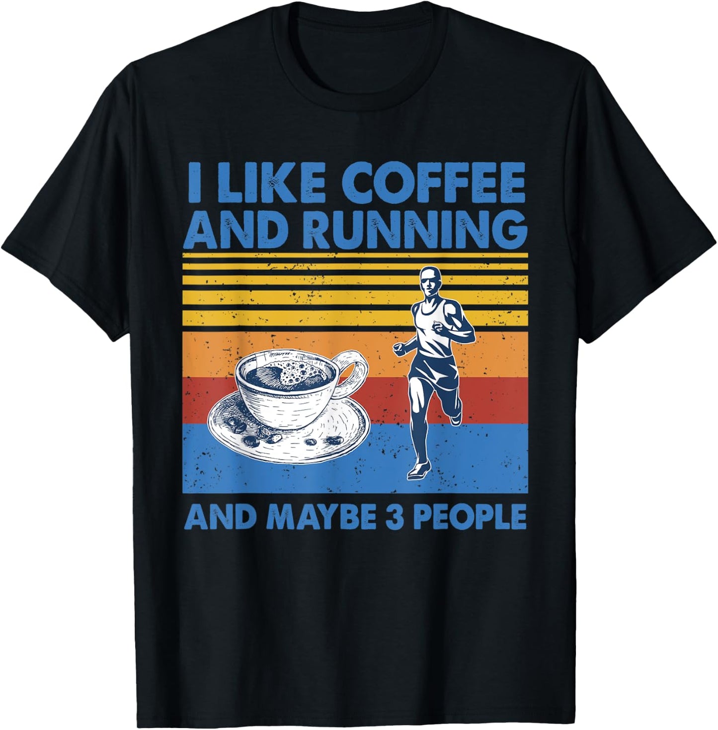 I like coffee and running and maybe 3 people Vintage Running T-Shirt - T-Shirt | Black