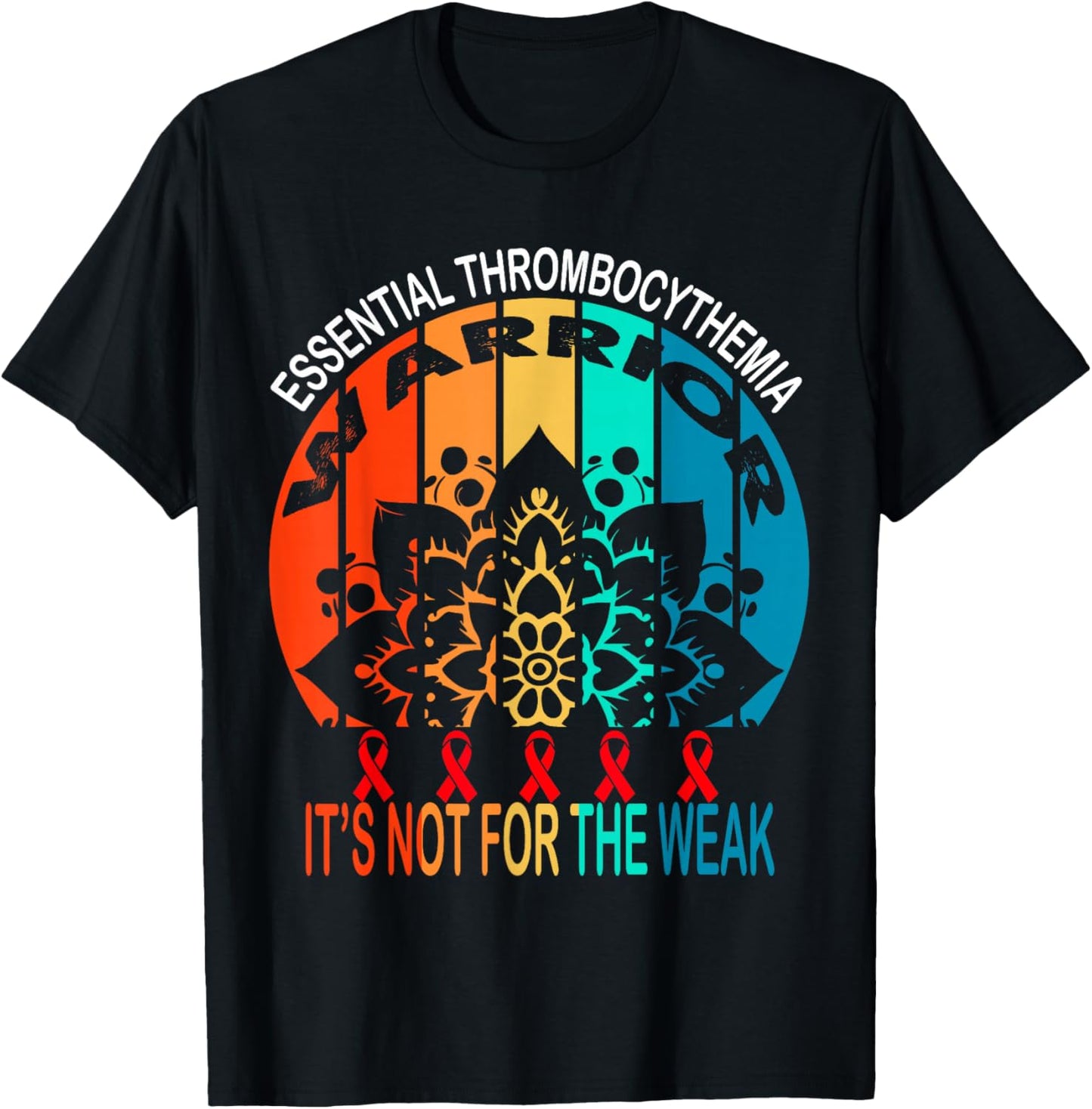 Essential Thrombocythemia warrior It's Not For The Weak T-Shirt - T-Shirt | Black