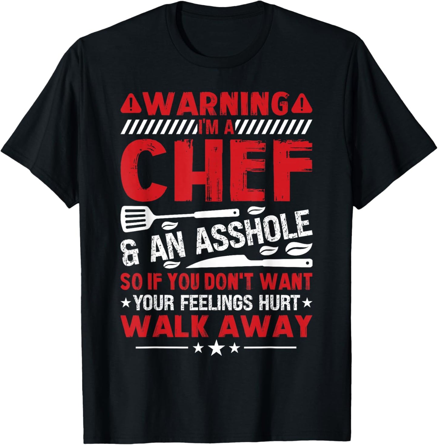 Warning Im A Chef And An Asshole So If You Don't Want Your T-Shirt - T-Shirt | Black