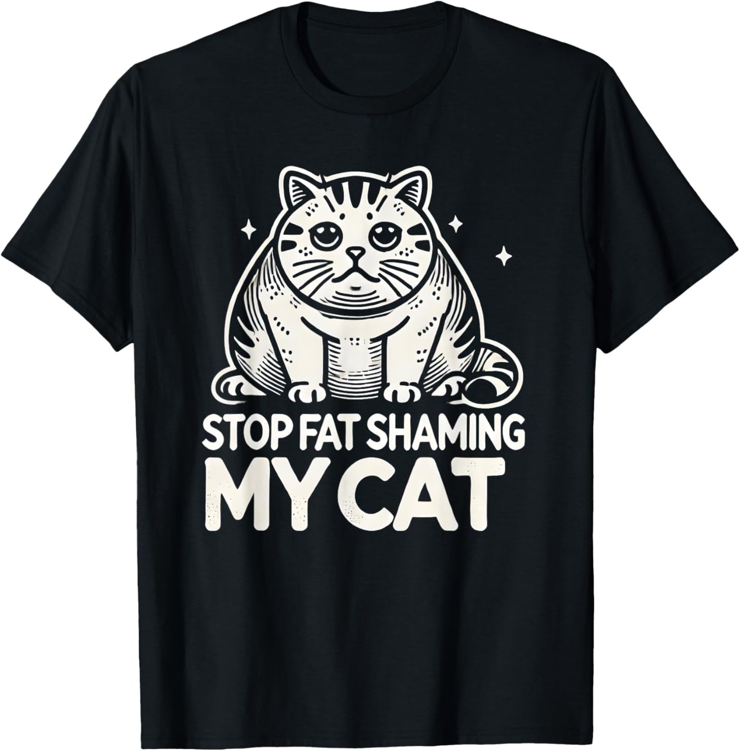 Chubby Chunky Cats Funny Stop Fat Shaming My Cat T-Shirt - T-Shirt | Black
