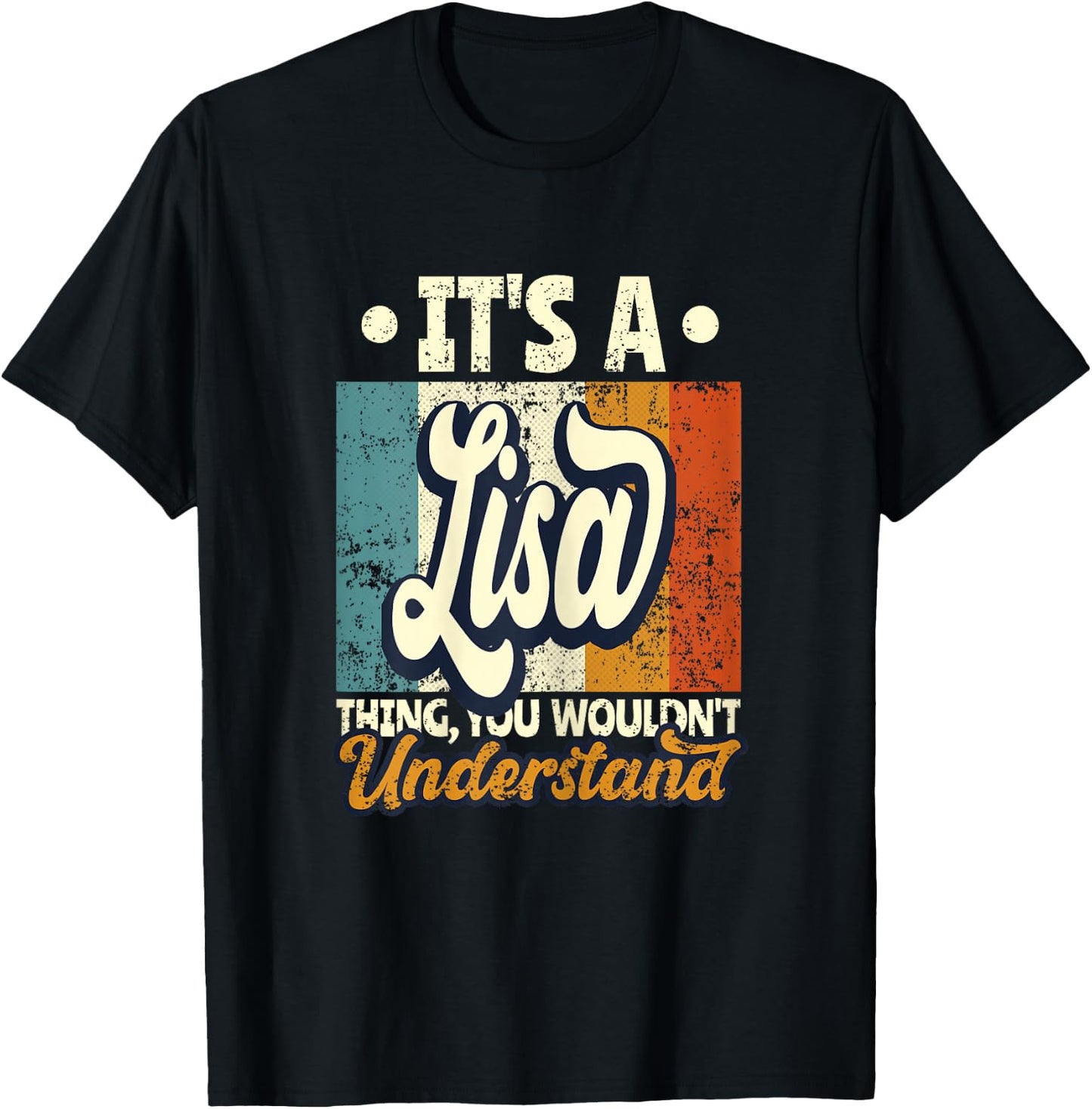It's A Lisa Thing You Wouldn't Understand T-Shirt - T-Shirt | Black