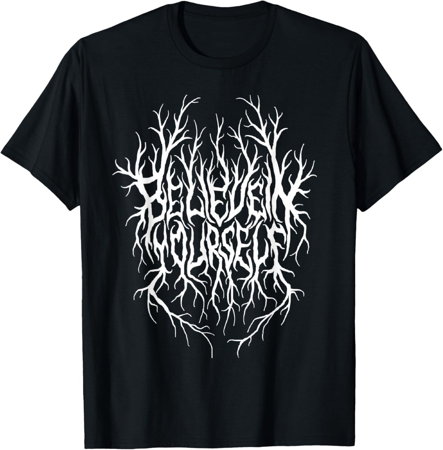 Believe In Yourself Black Metal Parody Funny Typography T-Shirt - T-Shirt | Black