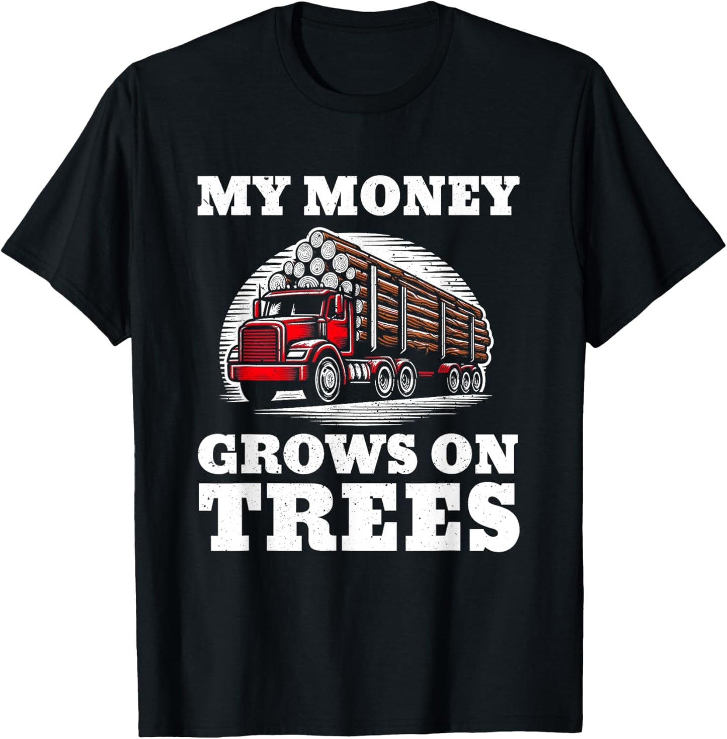Log Truck Driver Timber Lorry Funny Logging Truck T-Shirt - T-Shirt | Black