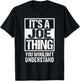 Funny Forename Gift Ideas for My Friend Joe -Adults Black Small Classic Fit Short Sleeve It's A Joe Thing - You Wouldn't Understand T-Shirt - T-Shirt | Black