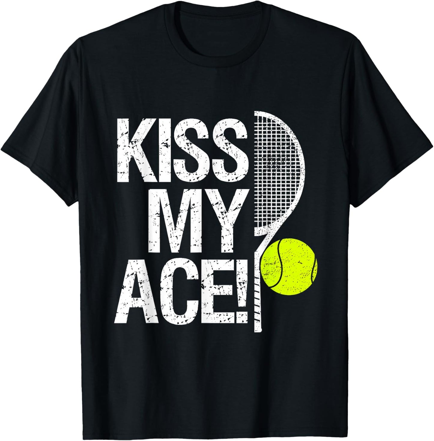 Kiss my Ace! For tennis players T-Shirt - T-Shirt | Black