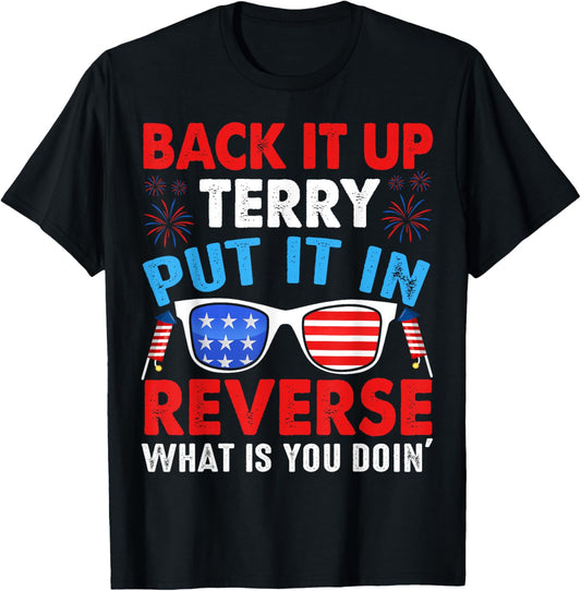 Back Up Terry Put It In Reverse Firework Funny 4th of July Men T-Shirt - T-Shirt | Black