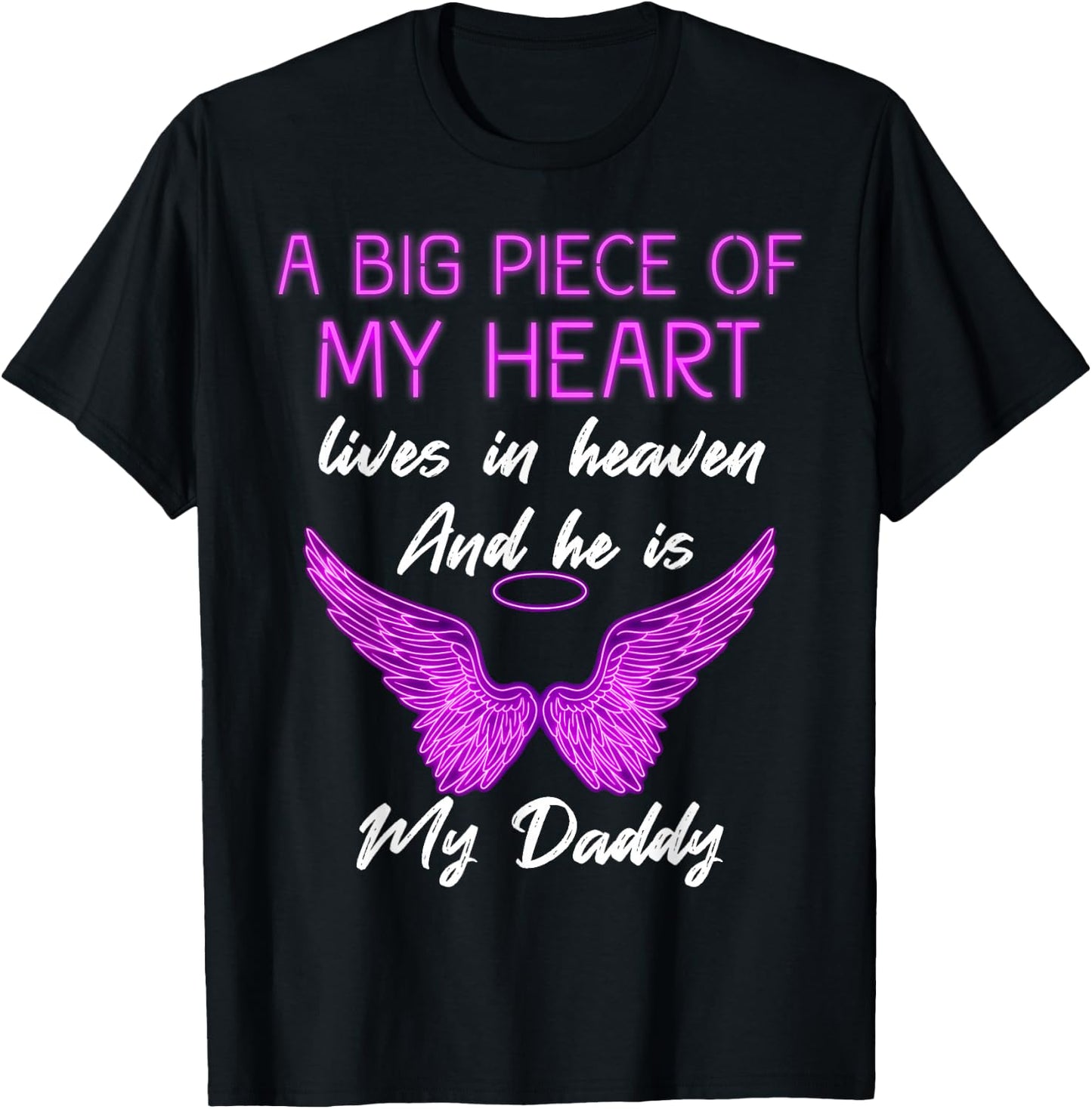 A Big Piece of My Heart Lives in Heaven and He is My Daddy T-Shirt - T-Shirt | Black